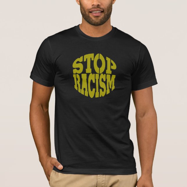 Stop Racism T-Shirt (Front)