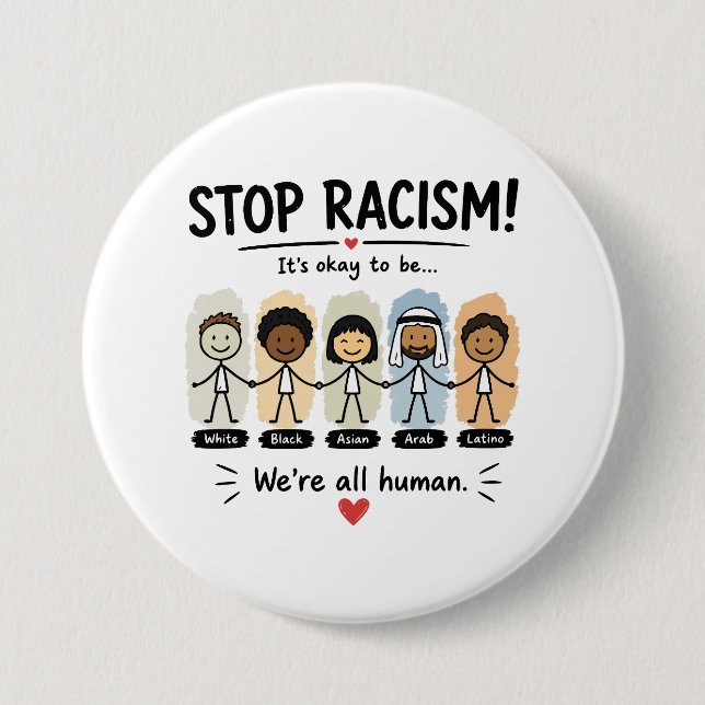 Stop racism we're all human 3 inch round button (Front)