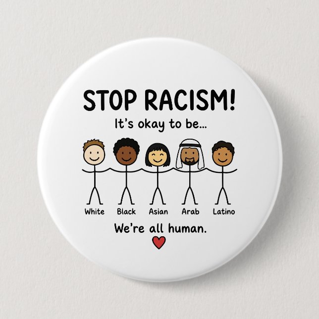 Stop racism we're all human 3 inch round button (Front)