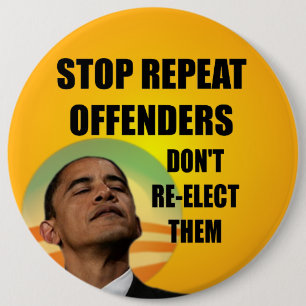 Stop Repeat Offenders - Anti Barack Obama 6 Inch Round Button
