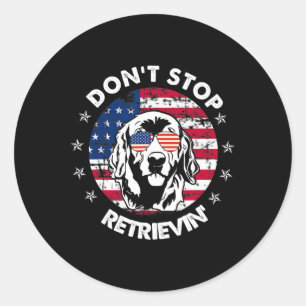 Stop Retrieving Golden Retriever 4th Of July Classic Round Sticker