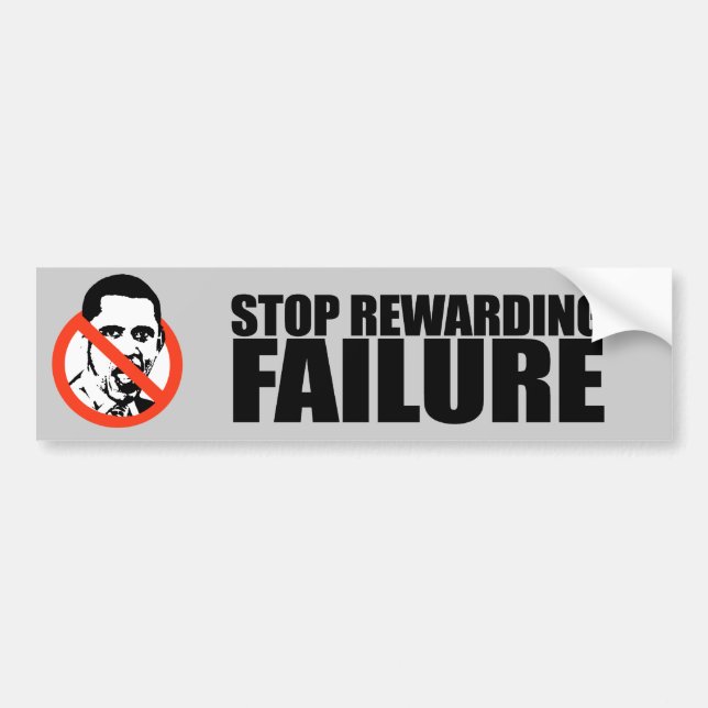 STOP REWARDING FAILURE BUMPER STICKER (Front)