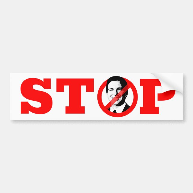STOP RON DESANTIS BUMPER STICKER (Front)
