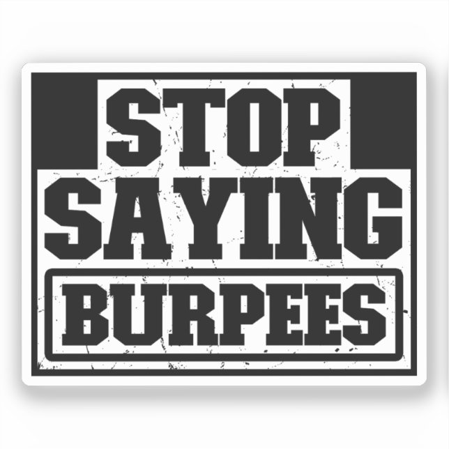 Stop Saying Burpees Workout Gear Stop Cool Fitness (Front)