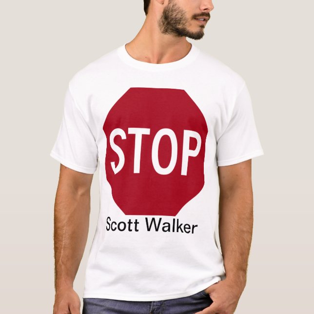 Stop Scott Walker T-Shirt (Front)