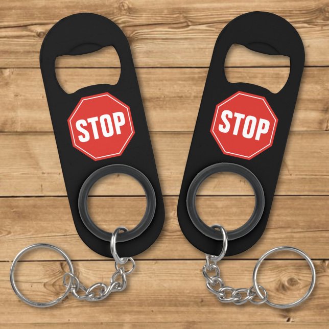 STOP Sign Keychain Bottle Opener (Creator Uploaded)