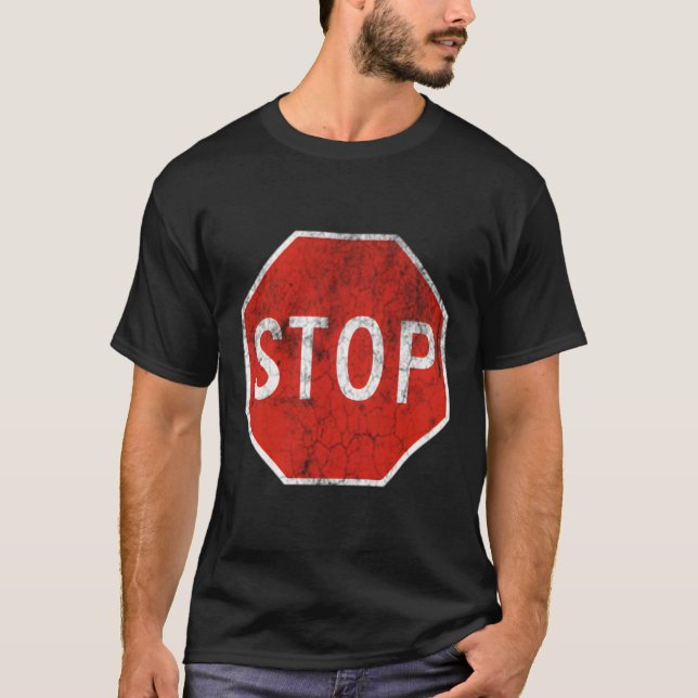 Stop Sign Road Traffic Highway Signal Light Rules T-Shirt (Front)