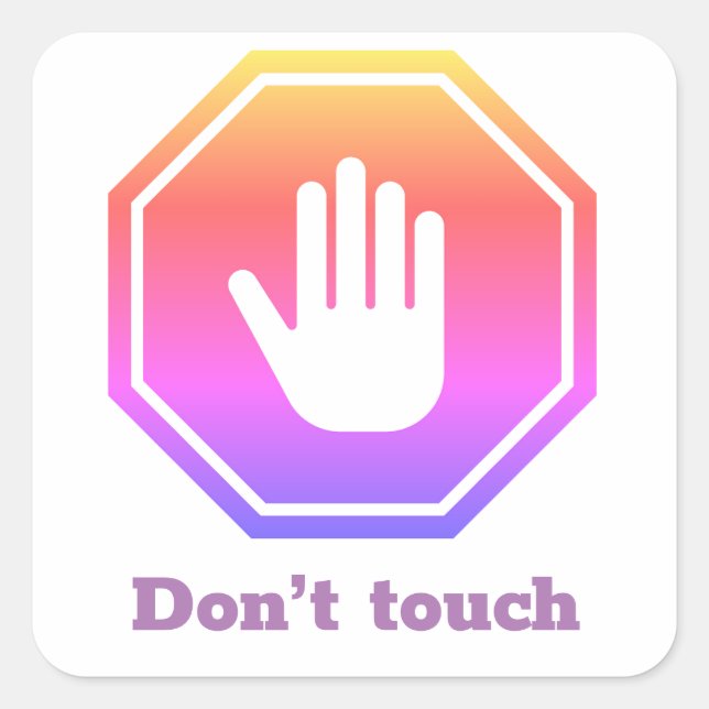 Stop sign with the expression “don’t touch” square sticker (Front)