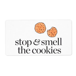 Stop & Smell the Cookies