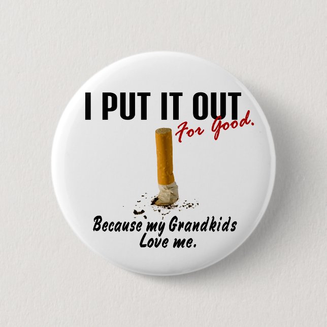 Stop Smoking I Put It Out Grandkids Love Me 2 Inch Round Button (Front)