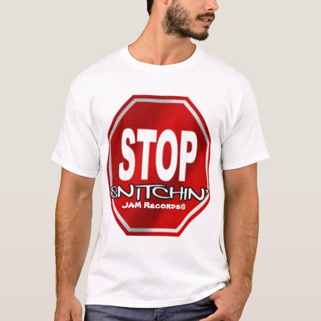 Stop Snitchin' T-Shirt (Front)