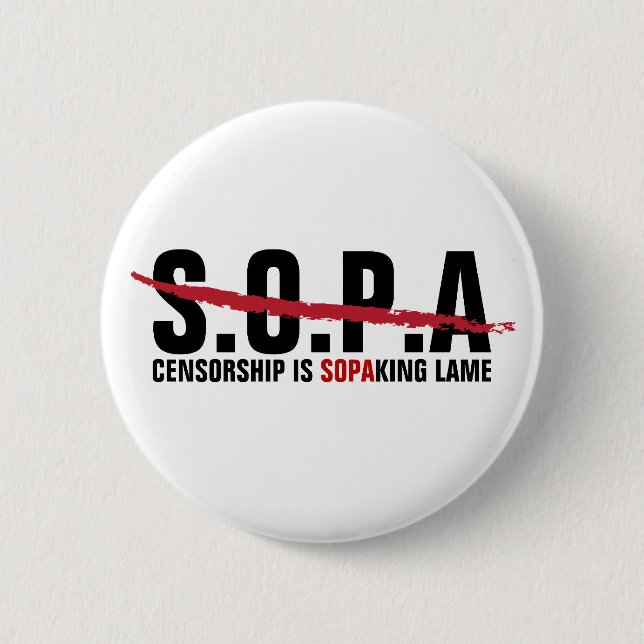 Stop SOPA - Censorship is SOPAKING Lame 2 Inch Round Button (Front)