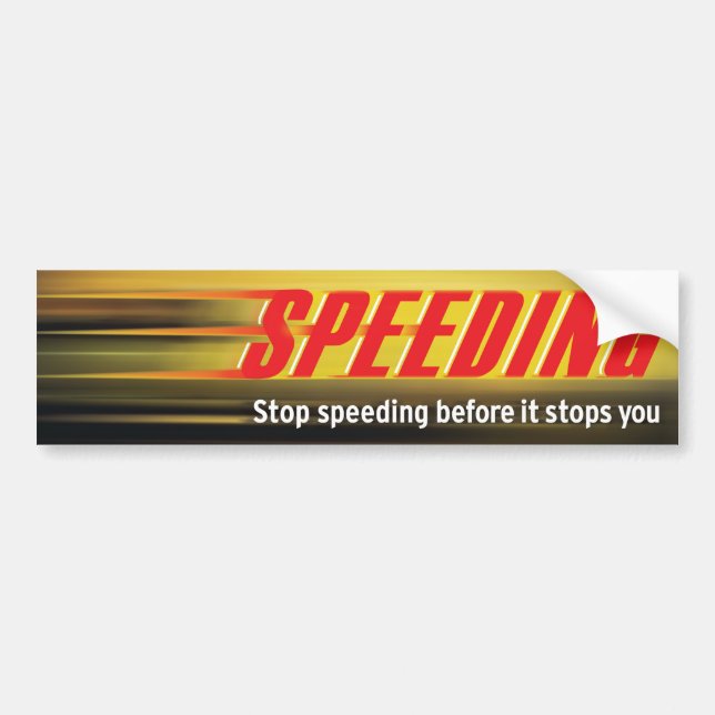 Stop Speeding Bumper Sticker (Front)