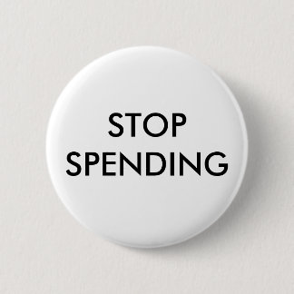 STOP SPENDING 2 INCH ROUND BUTTON