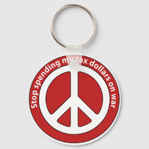 Stop Spending my Tax Dollars on War Keychain