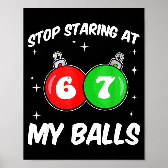 Stop Staring At My 67 Meme Funny Christmas Adult H Poster (Front)