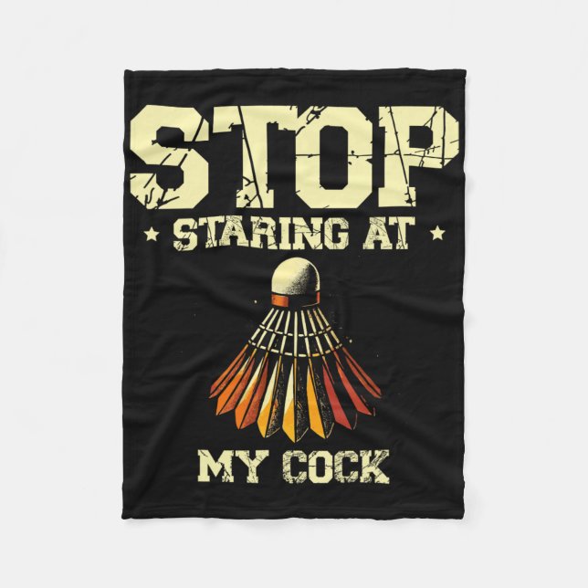 Stop Staring At My Badminton Player Racket 2  Fleece Blanket (Front)