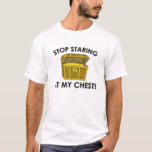 Stop Staring At My Chest T-Shirt