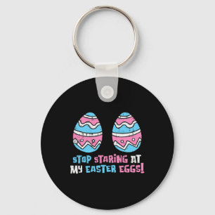 Stop Staring At My Easter Eggs Funny Adult Humour Keychain