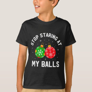 Stop Staring At My Funny Dirty Christmas Adult Hum T-Shirt