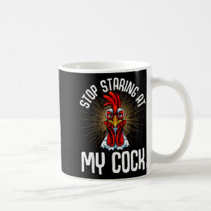 Stop Staring At My Funny Farmer Sarcastic Chicken Coffee Mug