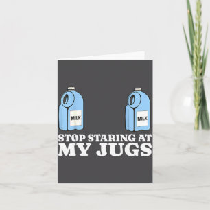 Stop Staring At My Jugs Funny Embarring Humor Card
