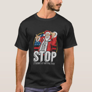 Stop Staring At My Package Funny Adult Humour Chri T-Shirt
