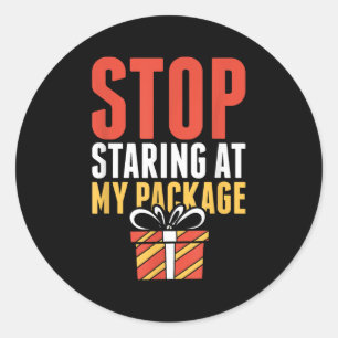 Stop Staring At My Package Funny Christmas Shirt  Classic Round Sticker