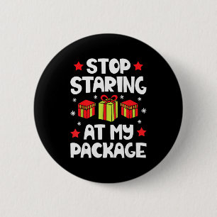 Stop Staring At My Package Funny Christmas Women X 2 Inch Round Button