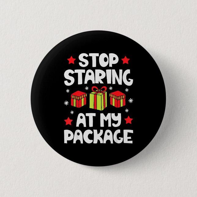 Stop Staring At My Package Funny Christmas Women X 2 Inch Round Button (Front)