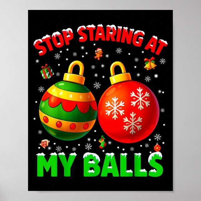 Stop Staring At My Pjs Pajamas Christmas Xmas Men  Poster (Front)