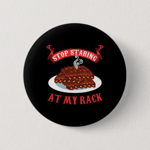 Stop Staring At My Rack - Funny Spare Ribs Bbq Gif 2 Inch Round Button