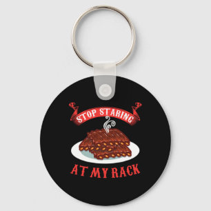 Stop Staring At My Rack - Funny Spare Ribs Bbq Gif Keychain