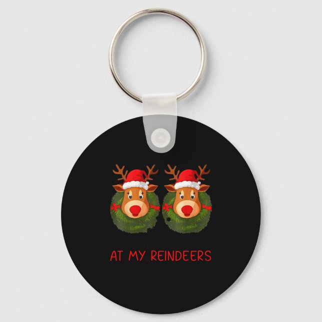 Stop Staring At My Reindeers Funny Christmas Adult Keychain (Front)