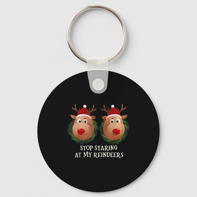Stop Staring At My Reindeers Ugly Gag Xmas Sweater Keychain (Front)