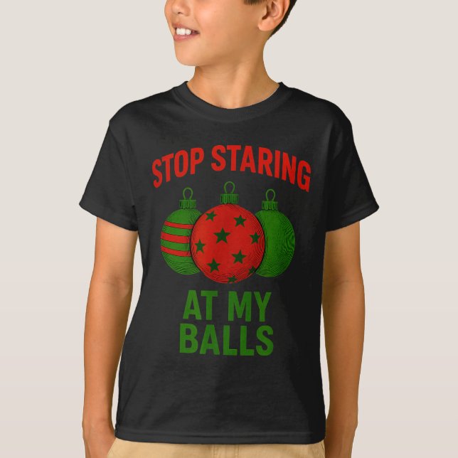 Stop Staring At My  T-Shirt (Front)