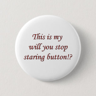 Stop Staring Button