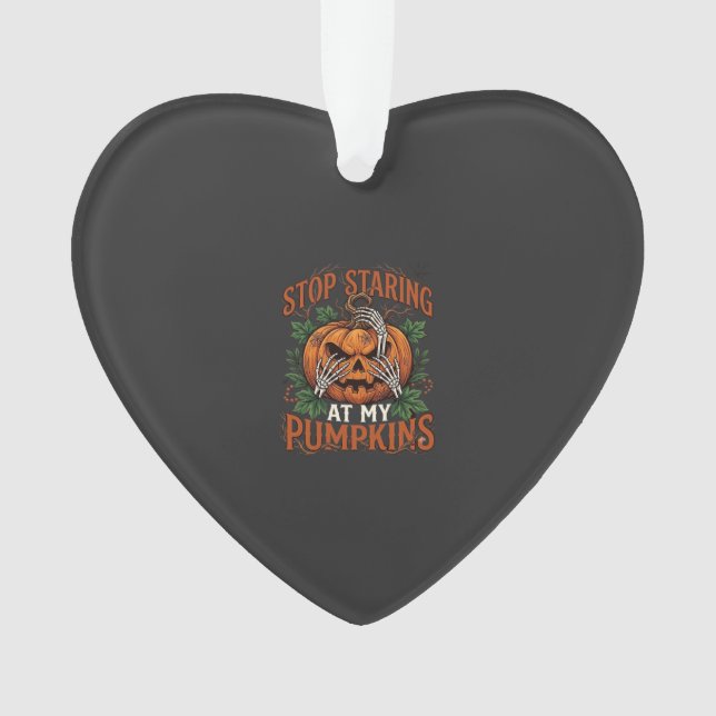Stop Staring Pumpkins Halloween Skeleton Hands_1 Ornament (Front)