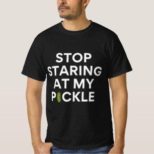 Stop starting at my pickle dirty joking Halloween T-Shirt