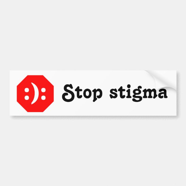 Stop stigma bumper sticker (Front)