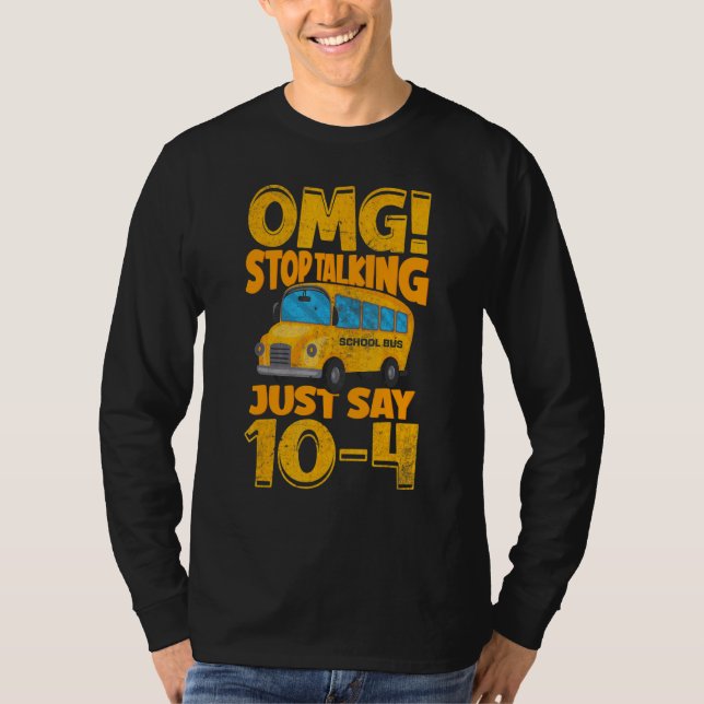 Stop Talking School Bus Driver Back To School T-Shirt (Front)