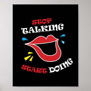 Stop talking Start doing Poster