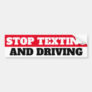 STOP TEXTING AND DRIVING BUMPER STICKER