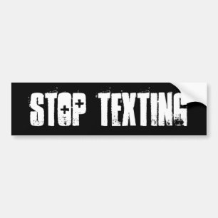 STOP TEXTING BUMPER STICKER