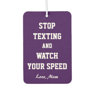Stop Texting Love Mom    Air Freshener