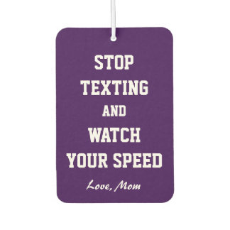 Stop Texting Love Mom | Air Freshener