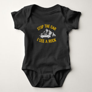 Stop The Car I See A Rock Collector Geology Funny Baby Bodysuit