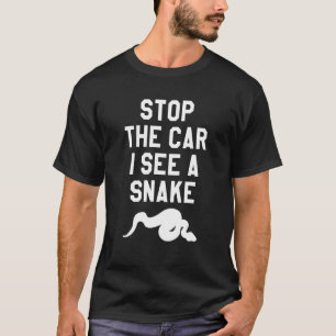 Stop The Car I See A Snake Ball Python Pythons Rep T-Shirt