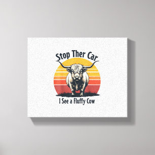 Stop the Car I See Fluffy Cow Retro Highland Cow Canvas Print