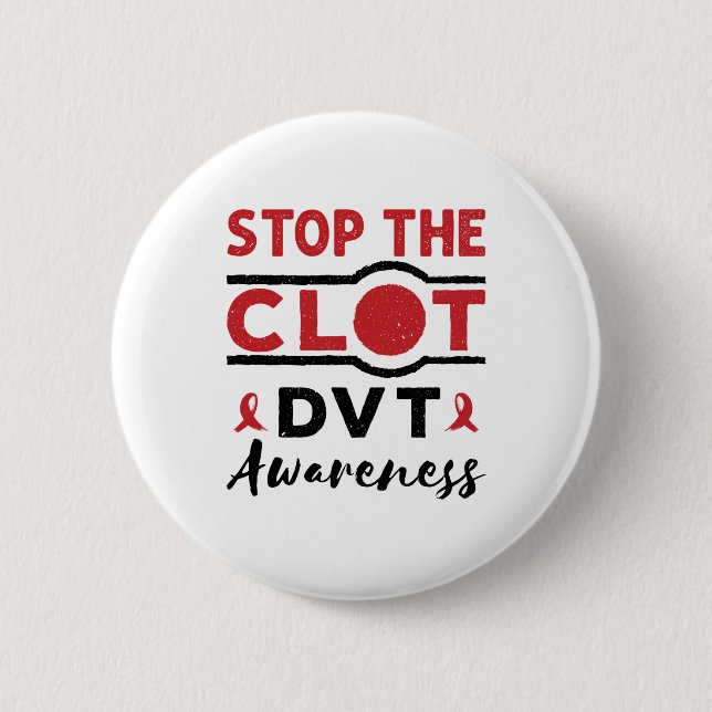 Stop the Clot DVT Awareness Deep Vein Thrombosis 2 Inch Round Button (Front)